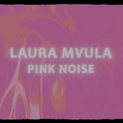 Laura Mvula Pink Noise