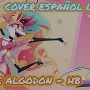 Helluva Boss Cotton Candy Cover Español Latino Dulce Algodon