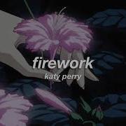 Firework Slowed