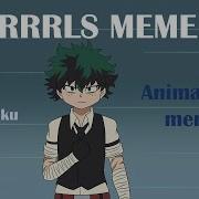 Grrrls Meme Bnha