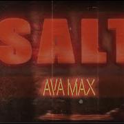 Песня Salt Ava Max