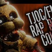 Fnaf Tjoc Rap Remix