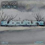 Andre Visior The Only One Original Mix