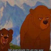 Brother Bear On My Way Hd