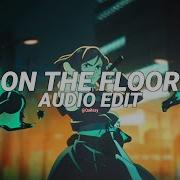 Jennifer Lopez On The Floor Ft Pitbull Edit Audio