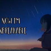 Nightcore Unbreakable Female Version