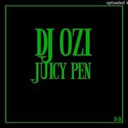 Ozi Juicy Pen Remix