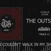 Charlie Scene The Outsider