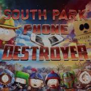 South Park Phone Destroyer Sci Fi Boss Theme