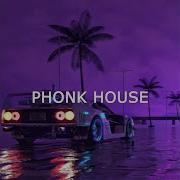 Phonk House Phoromane