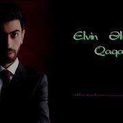 Elvin Əhməd Yol Verin Gəlir Qaqaş