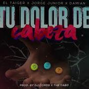 The Yabo Tu Dolor De Cabeza Feat Jorge Junior Damian