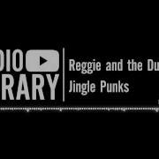 Reggie And The Dubwisemen Jingle Punks