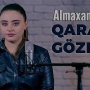 Almaxanim Gara Gozlum