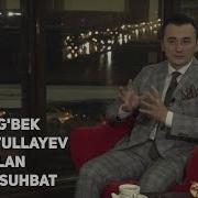 Ulug Bek Rahmatullayev Bilan Ochiq Suhbat