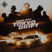 Xavier Wulf Tokyo Drift