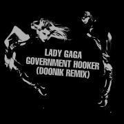 Government Hooked Gaga Remix