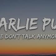 Charlie Puth We Dont Talk Anymore Feat Selena Gomez Lyrics Video