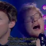 Sacrifice Elton John Cover By Ed Sheeran James Blunt Lyrics