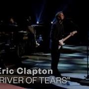 Eric Clapton River Of Tears Live