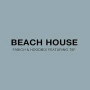 Beach House Feat Tsf