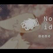 No Idea Meme Flipaclip