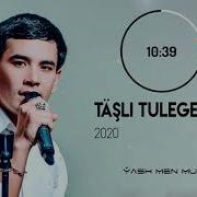 Tashli Tulegenow Halk Aydym Mp3