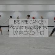 Bts Fire Dance Practice 50 Slow Mirrored Hd