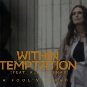 Within Temptation A Fool S Parade Feat Alex Yarmak