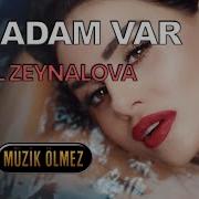 Gunel Zeynalova Bir Adam Var