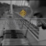 Gökhan Türkmen Sen Istanbul Sun