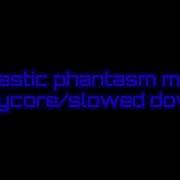 Fantastic Phantasm Meme Slowed Down