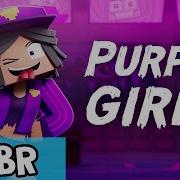 Purple Girl Garota Roxa A Louca Versão B Em Portugues Minecraft Animation Music Video