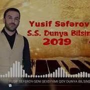 Yusif Seferov Seni Sevdiyimi Qoy Dunya Bilsin 2019