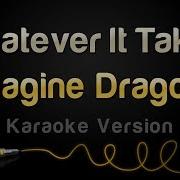 Imagine Dragons Whatever It Takes Karaoke Version