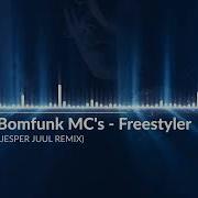 Bomfunk Mc S Freestyler Jesper Juul Remix