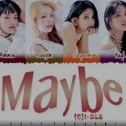 G Idle Maybe Lyrics