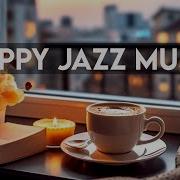 Happy Jazz Bossa Nova Music Relaxing Cafe Music For Work Study