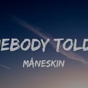 Maneskin Somebody Told Me