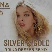 Silver Gold Going Deeper Remix Arilena Ara