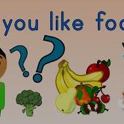 Do You Like Food Song For Kids Super English Kid Fruits Vegetables