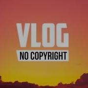 Peyruis Relax Vlog No Copyright Music