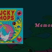 Lucky Chops Memories Official Audio