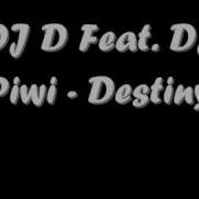 Dj D Destiny Feat Dj Piwi