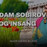 Xamdam Sobirov Sog Insang