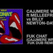 Fuk Chat Cajjmere Wray Tech Fuk Dub Remix