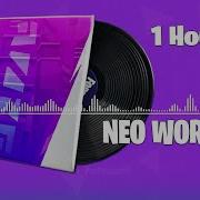 New Fortnite Neo World Lobby Music 1 Hour