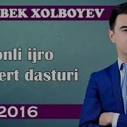 Nodirbek Xolboyev Jonli Ijro Konsert Dasturi 2016