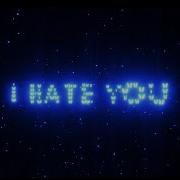 I Hate You Song