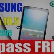 Samsung Galaxy Tab A 10 5 Sm T595 Bypass Frp Google Account With Rom